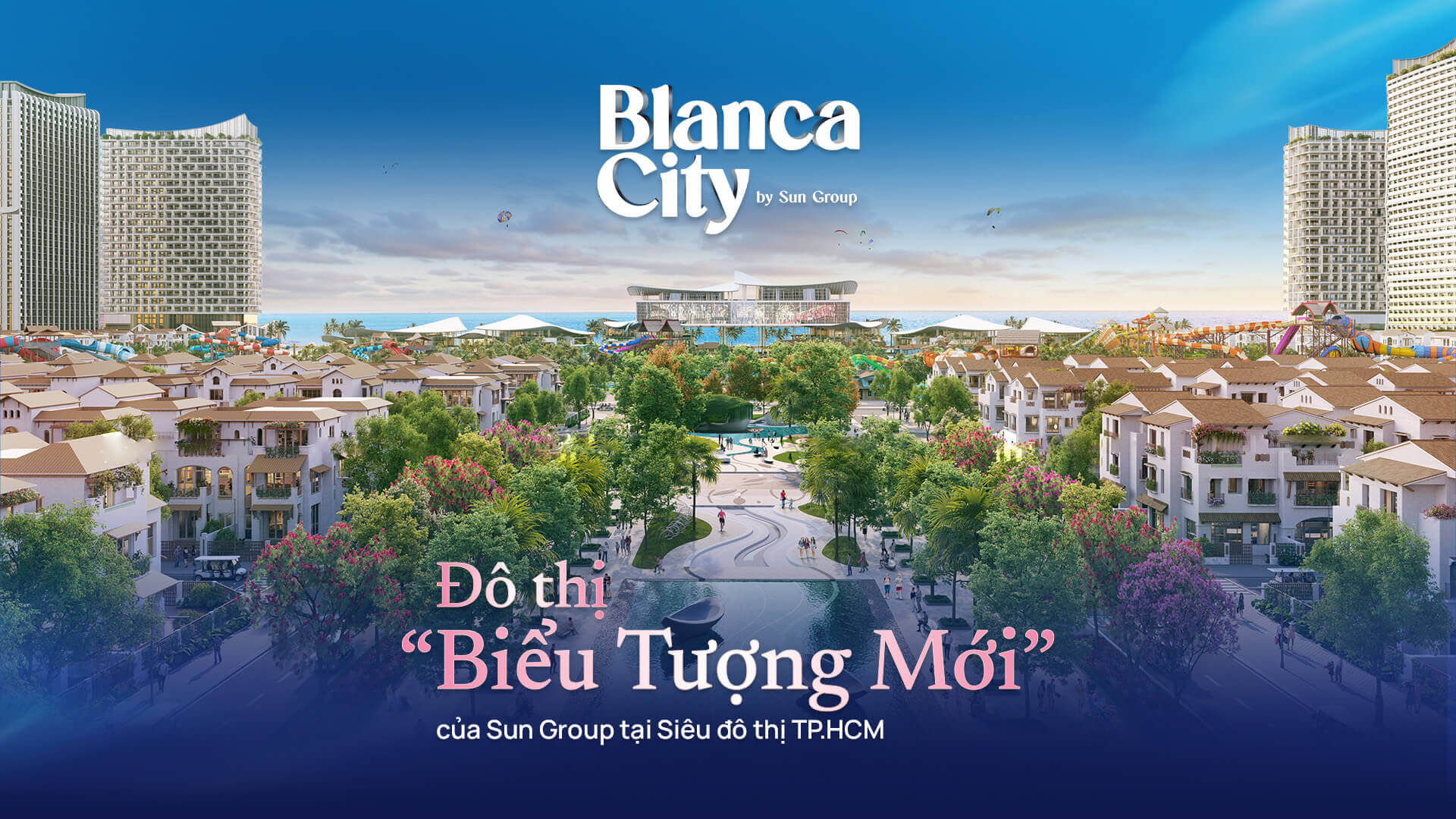Blanca City by Sun Group HERO